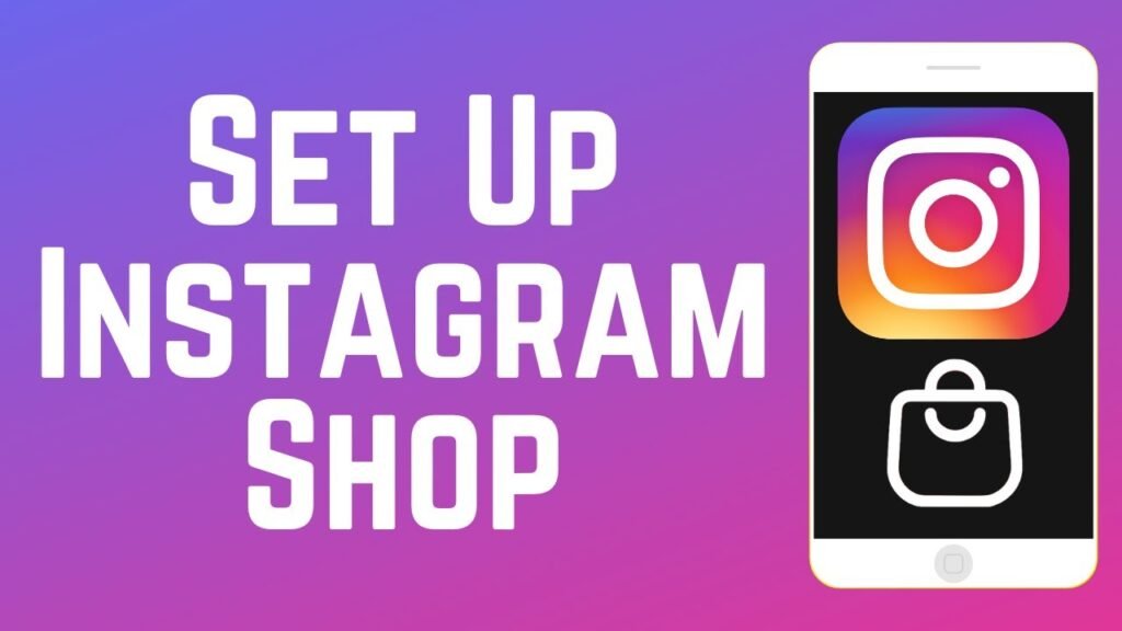 Guide to Setting Up Your Instagram Shop