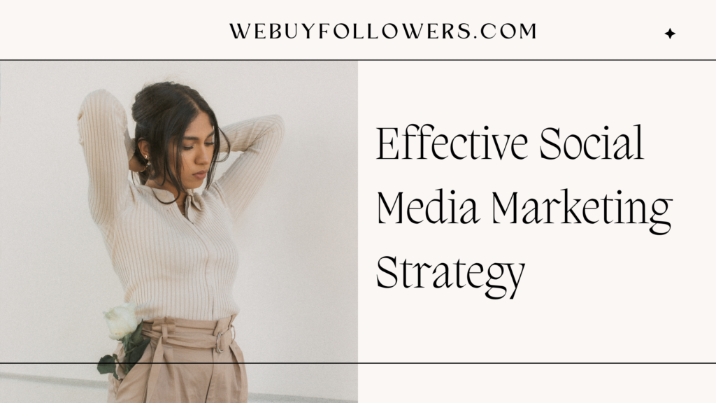 Effective Social Media Marketing Strategy